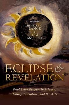 portada Eclipse and Revelation: Total Solar Eclipses in Science, History, Literature, and the Arts (en Inglés)