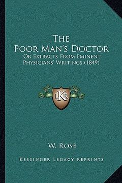 portada the poor man's doctor: or extracts from eminent physicians' writings (1849) (in English)