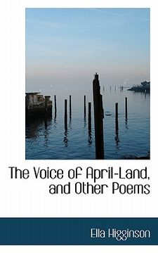 portada the voice of april-land, and other poems (en Inglés)