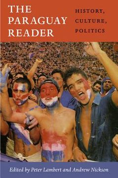 portada the paraguay reader: history, culture, politics