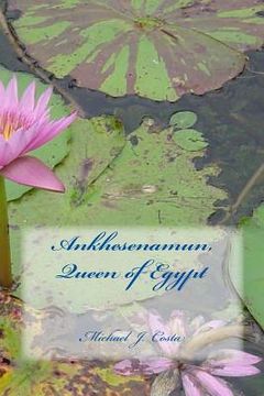 portada Ankhesenamun, Queen of Egypt (en Inglés)