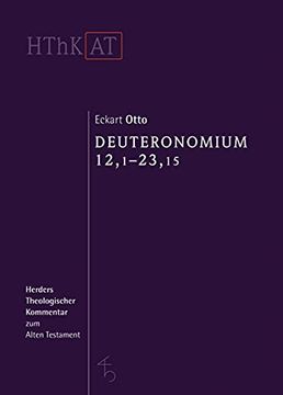 portada Deuteronomium 12 - 34: Erster Teilband: 12,1 - 23,15 (en Alemán)