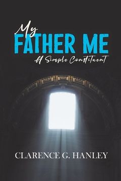 portada My Father Me: A Simple Constituent (en Inglés)