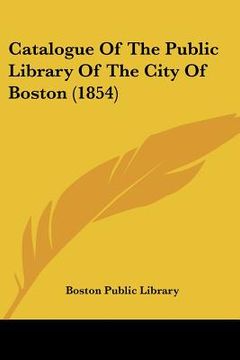 portada catalogue of the public library of the city of boston (1854)