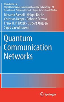 portada Quantum Communication Networks: 23 (Foundations in Signal Processing, Communications and Networking) (en Inglés)