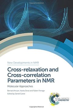 portada Cross-Relaxation and Cross-Correlation Parameters in Nmr: Molecular Approaches (New Developments in Nmr) (en Inglés)