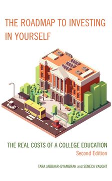 portada The Roadmap to Investing in Yourself: The Real Costs of a College Education (en Inglés)