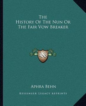 portada the history of the nun or the fair vow breaker (en Inglés)