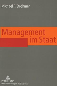 portada Management im Staat: Erfolgsfaktoren Effizienter Führung im Öffentlichen Sektor (en Alemán)