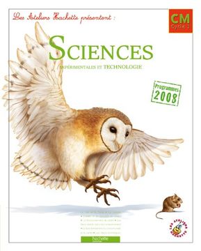 portada Les Ateliers Hachette Sciences Expérimentales et Technologie cm - Livre de L'élève - Ed. 2011 (en Francés)