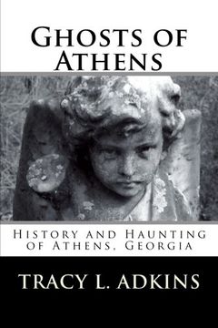 portada Ghosts of Athens: History and Haunting of Athens, Georgia (en Inglés)