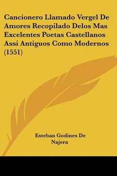 portada cancionero llamado vergel de amores recopilado delos mas excelentes poetas castellanos assi antiguos como modernos (1551) (in English)