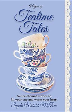 portada A Year of Teatime Tales: 52 tea-themed stories to fill your cup and warm your heart (en Inglés)