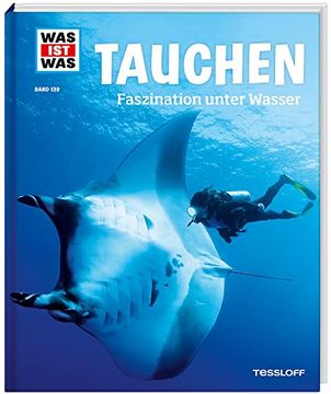 portada Tauchen. Faszination Unter Wasser (Was ist was Sachbuch, Band 139) (en Alemán)