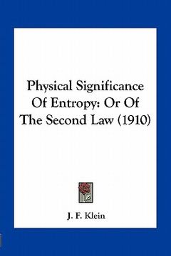 portada physical significance of entropy: or of the second law (1910) (en Inglés)