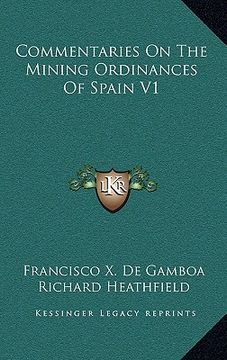 portada commentaries on the mining ordinances of spain v1 (in English)