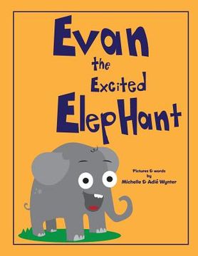 portada Evan the Excited Elephant (in English)