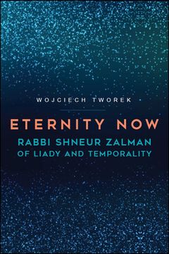 portada Eternity Now: Rabbi Shneur Zalman of Liady and Temporality (en Inglés)