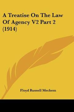 portada a treatise on the law of agency v2 part 2 (1914) (en Inglés)