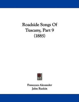 portada roadside songs of tuscany, part 9 (1885) (en Inglés)