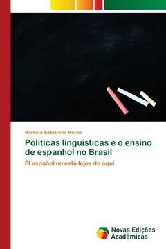 portada Políticas linguísticas e o ensino de espanhol no Brasil: El español no está lejos de aquí (Paperback) (in Portuguese)