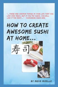 portada How To Create Awesome Sushi At Home