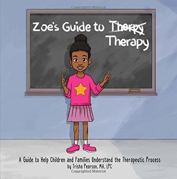 portada Zoe's Guide to Therapy: A Guide to Help Children and Families Understand the Therapeutic Process