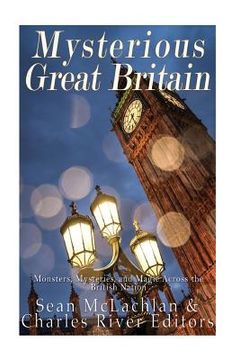 portada Mysterious Great Britain: Monsters, Mysteries, and Magic Across the British Nation (in English)