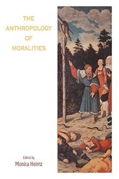 portada The Anthropology of Moralities (en Inglés)