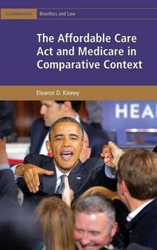 portada The Affordable Care act and Medicare in Comparative Context (Cambridge Bioethics and Law) (en Inglés)