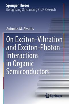portada On Exciton-Vibration and Exciton-Photon Interactions in Organic Semiconductors (in English)