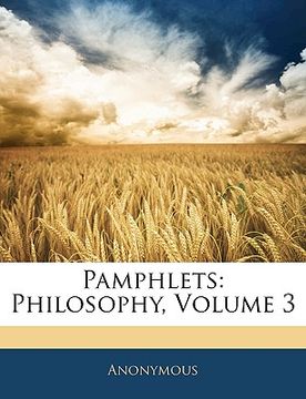 portada pamphlets: philosophy, volume 3 (en Inglés)