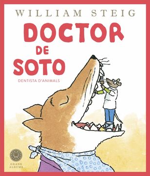 portada Doctor de Soto (Grans Albums) (Cat): Dentista d Animals (in Catalan)