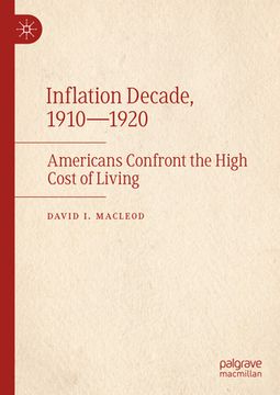 portada Inflation Decade, 1910--1920: Americans Confront the High Cost of Living (en Inglés)