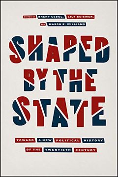 portada Shaped by the State: Toward a new Political History of the Twentieth Century (in English)