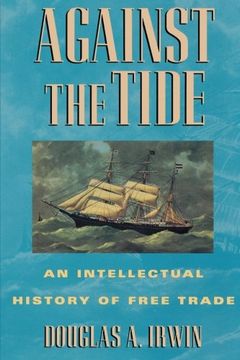 portada Against the Tide: An Intellectual History of Free Trade (en Inglés)