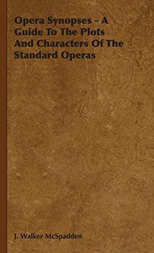 portada Opera Synopses - a Guide to the Plots and Characters of the Standard Operas (in English)