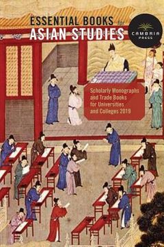 portada Cambria Press Books In Asian Studies: Scholarly Monographs and Trade Books for Universities and Colleges (en Inglés)