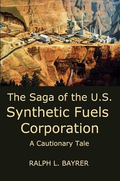 portada the saga of the u.s. synthetic fuels corporation: a cautionary tale (en Inglés)