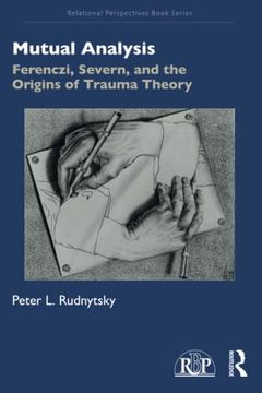 portada Mutual Analysis: Ferenczi, Severn, and the Origins of Trauma Theory (Relational Perspectives Book Series) 