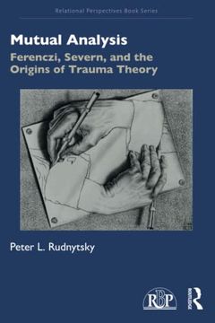 portada Mutual Analysis: Ferenczi, Severn, and the Origins of Trauma Theory (Relational Perspectives Book Series) (en Inglés)