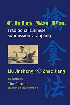 portada Chin na fa: Traditional Chinese Submission Grappling Techniques (en Inglés)