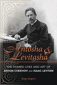 portada Antosha and Levitasha: The Shared Lives and art of Anton Chekhov and Isaac Levitan (en Inglés)