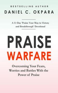 portada Praise Warfare: Overcoming Your Fears, Worries & Battles With the Power of Praise - INCLUDES: A 5-Day Praise Devotional (en Inglés)