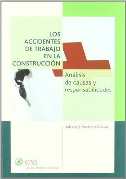 portada Los accidentes de trabajo en la construcción: Análisis de causas y responsabilidades