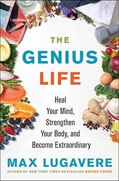 portada The Genius Life: Heal Your Mind, Strengthen Your Body, and Become Extraordinary (Genius Living) (en Inglés)
