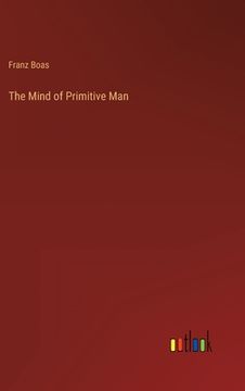portada The Mind of Primitive Man (in English)