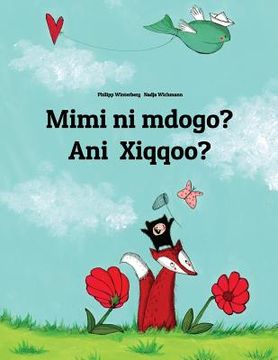 portada Mimi ni mdogo? Ani Xiqqoo?: Swahili-Oromo (Afaan Oromoo): Children's Picture Book (Bilingual Edition) (in Swahili)