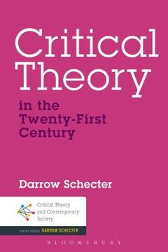 portada Critical Theory in the Twenty-First Century (en Inglés)