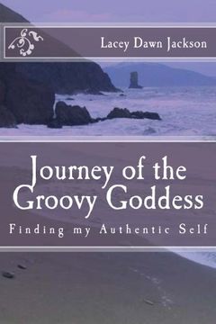 portada Journey of the Groovy Goddess: Finding my Authentic Self
